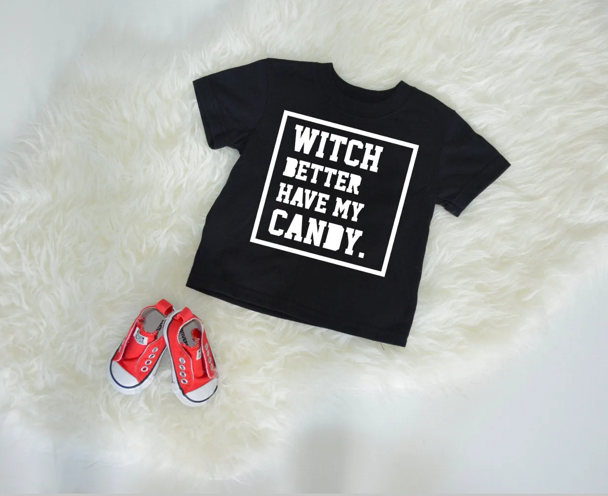 Witch Better Have My Candy / Halloween Shirt / Kids Shirt / Trick or Treat T-Shirt / Toddler Halloween / Gift / Hip Hop / Halloween Outfit